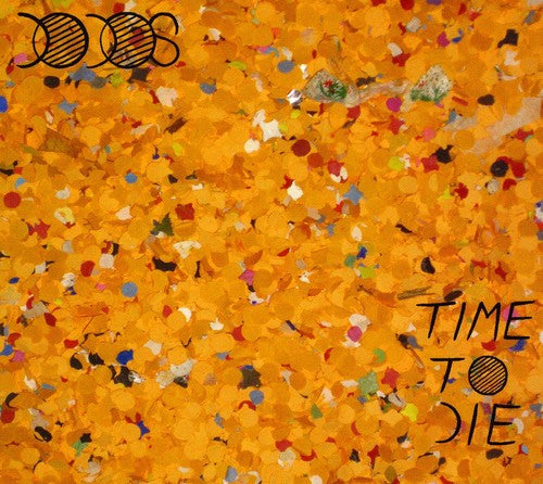 Dodos: Time to Die-Limited