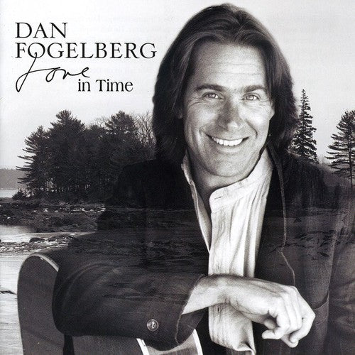 Fogelberg, Dan: Love in Time