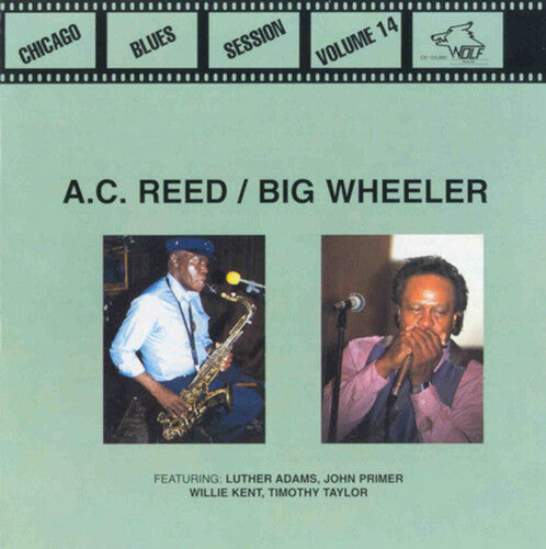 Reed, a.C. / Wheeler, Big: Chicago Blues Session 14