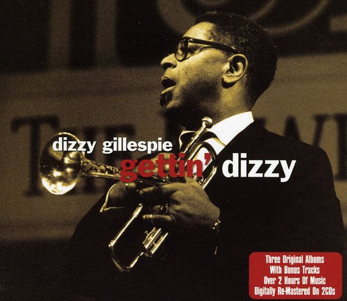 Gillespie, Dizzy: Gettin Dizzy