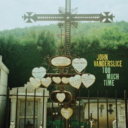 Vanderslice, John: Too Much Time