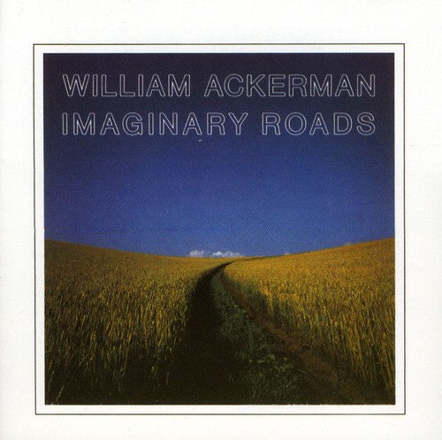 Ackerman, William: Imaginary Roads