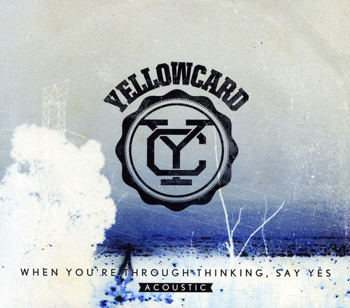 Yellowcard: When You're Through Thinking, Say Yes Acoustic