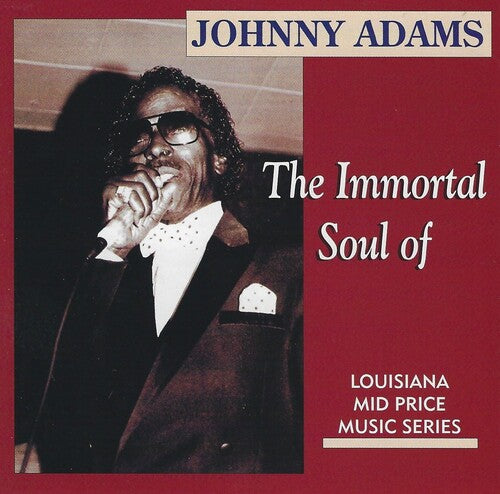 Adams, Johnny: Inmortal Soul of