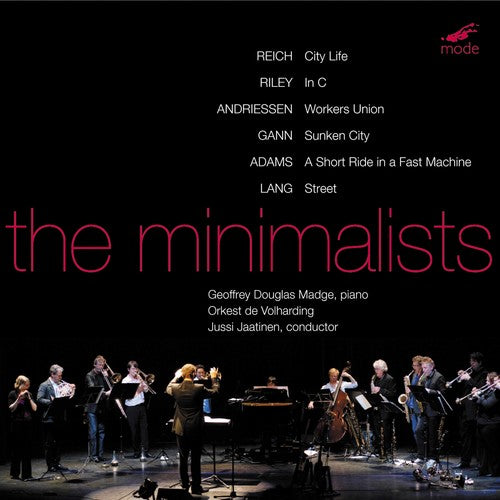 Reich, Steve / Andriessen / Gann / Jaatinen: Minimalists