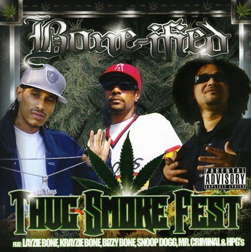 Bone-Ified: Thug Smoke Fest