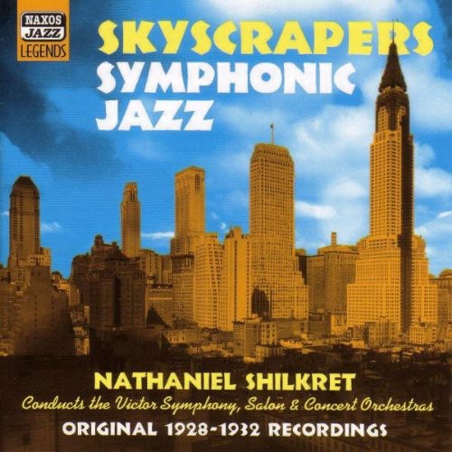 Skyscrapers: Symphonic Jazz: Skyscrapers: Symphonic Jazz