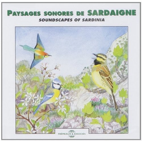 Fort, Bernard / Sounds of Nature: Soundscapes of Sardinia