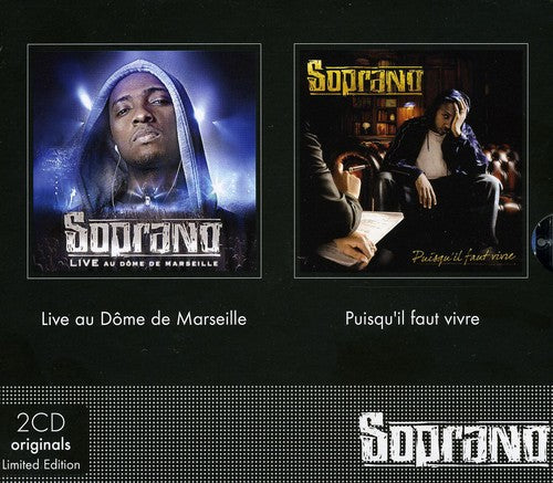 Soprano: Live Au Dome de Marseille/Puisqu'il Faut Vivre