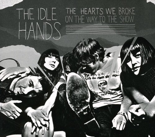 Idle Hands: The Hearts We Broke On The Way To The Show