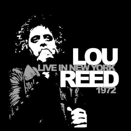 Reed, Lou: Live in New York 1972