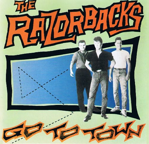 Razorbacks: Go To Town [Bonus Tracks] [Limited Edition] [Remastered]