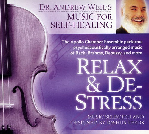 Weil, Andrew / Leeds, Joshua: Relax and De-stress