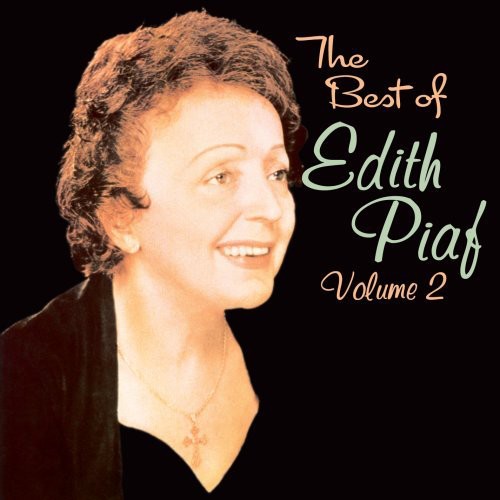 Piaf, Edith: The Best Of Edith Piaf, Vol. 2 [Deluxe Reissue] [Remastered]