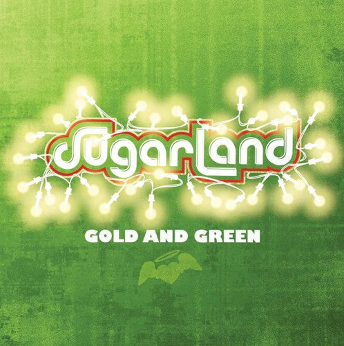 Sugarland: Gold and Green