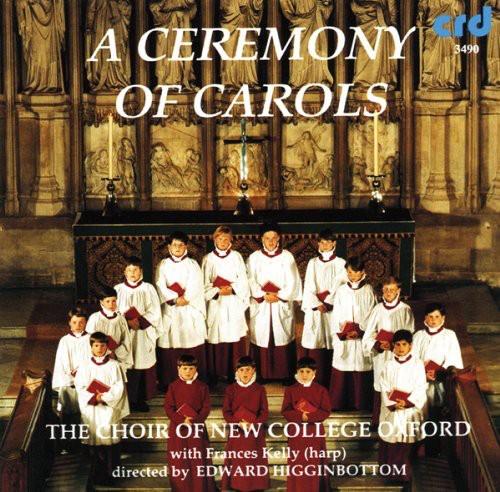 Britten / Choir of New College Oxford / Kelly: Ceremony of Carols