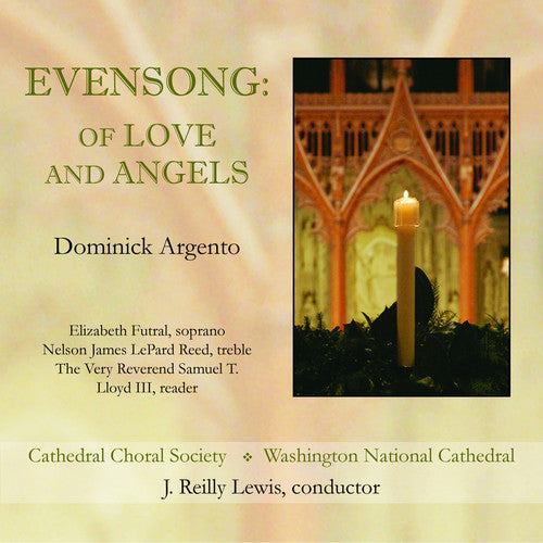 Argento / Futral / Reed / Cathedral Choral Society: Evensong: Of Love & Angels