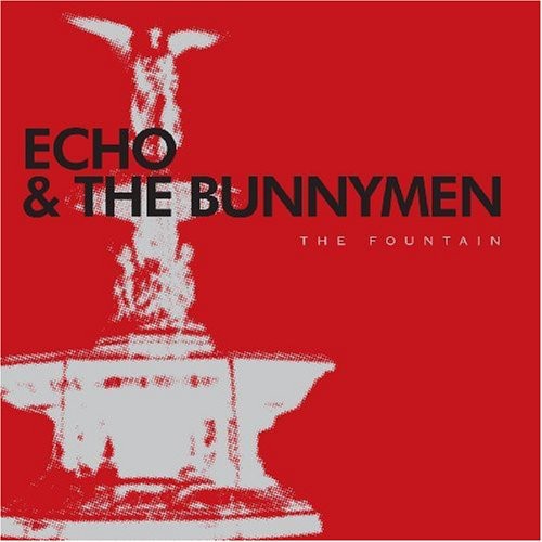 Echo & Bunnymen: Fountain