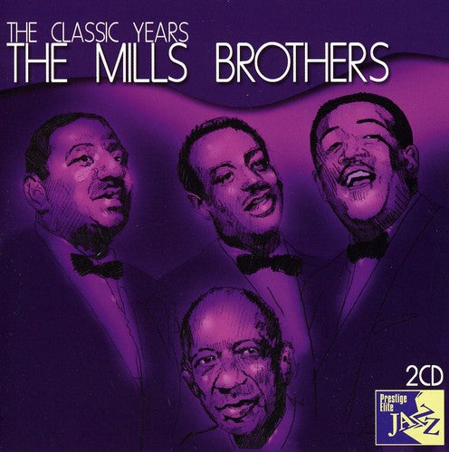 Mills Brothers: Classic Years