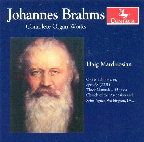 Brahms / Mardirosian / Letourneau: Complete Organ Works