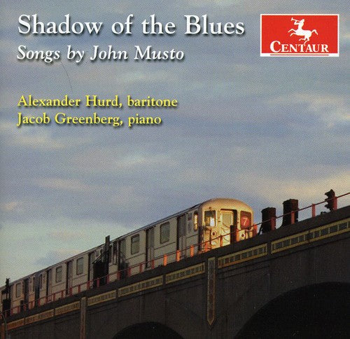 Musto, John: Shadow of the Blues: Songs