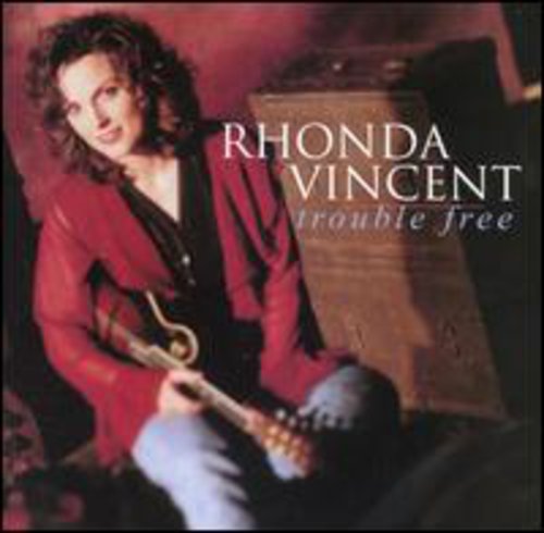 Vincent, Rhonda: Trouble Free