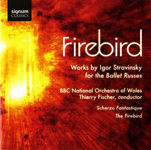 Stravinsky / BBC Nat'L Orch of Wales / Fischer: Works for the Ballet Russes