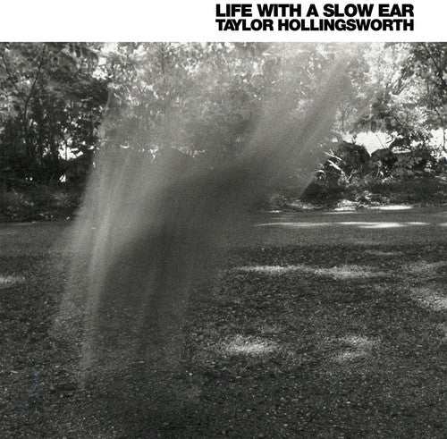 Hollingsworth, Taylor: Life with a Slow Ear