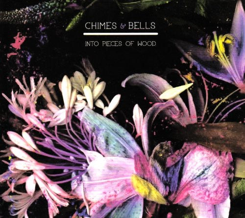 Chimes & Bells: Into Pieces of Wood