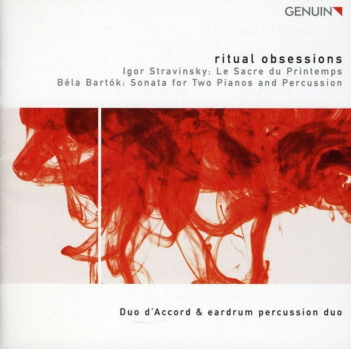 Stravinsky / Duo Daccord / Eardrum Percussion Duo: Ritual Obsessions