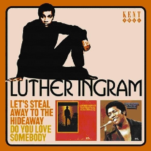 Ingram, Luther: Let's Steal Away to the Hideaway/Do You Love Someb