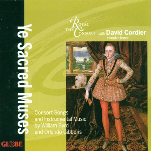 Byrd / Gibbons / Cordier / Royal Consort Treble: Consort Songs: Instrumental Music & Consort Songs