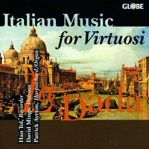 Frescobaldi / Rossi / La Dada: Italian Music for Virtuosi