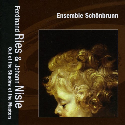 Ries / Nisle / Esemble Schonbrunn: From the Shadow of the Masters