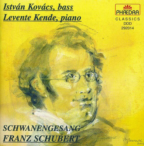 Schubert / Kovacs / Kende: Schwanengesang / Wandrers Nach