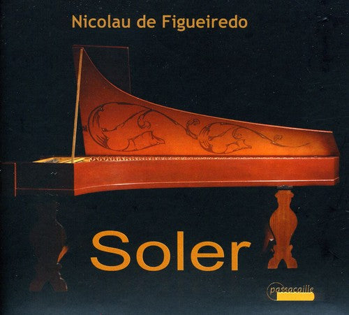 Soler / Figueiredo: Harpsichord Sonatas & Fandango