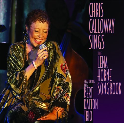 Calloway, Chris: Sings the Lena Horn Songbook