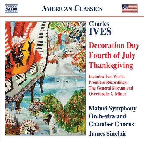 Ives / Sinclair / Malmo Symphony Orch / Sinclair: Decoration Day / Thanksgiving / Fourth of July