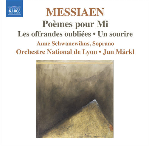 Messiaen / Maerkl / Orchestre National De Lyon: Poemes Pour Mi / Les Offrandes Oubliees / Un Souri