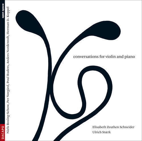 Koppel / Schneider / Staerk: Conversations for Violin & Piano