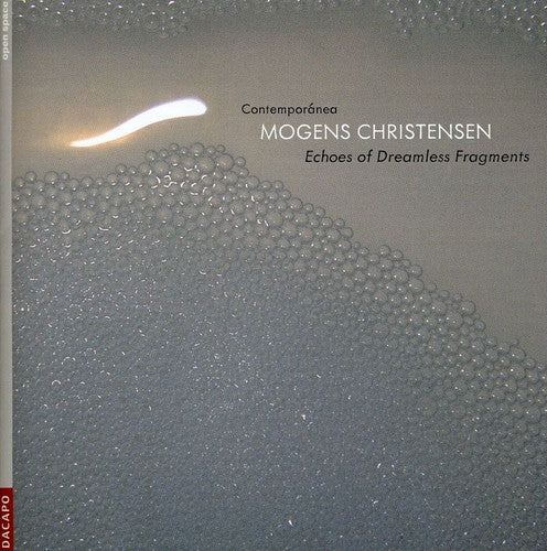 Christensen / Contemporanea: Echoes of Dreamless Fragments