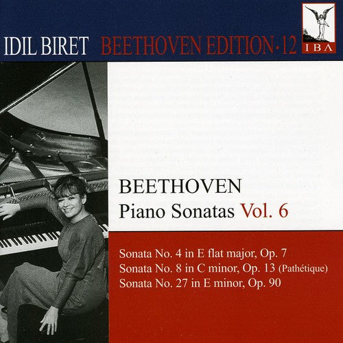 Beethoven / Biret: Idil Biret Beethoven Edition 12: Piano Sonatas 6