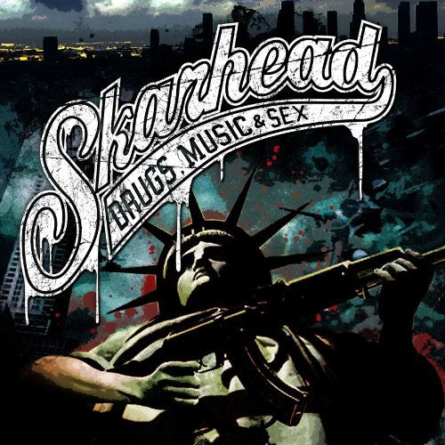 Skarhead: Drugs, Music and Sex