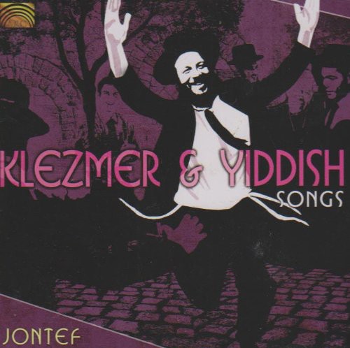 Jontef: Klezmer and Yiddish Songs