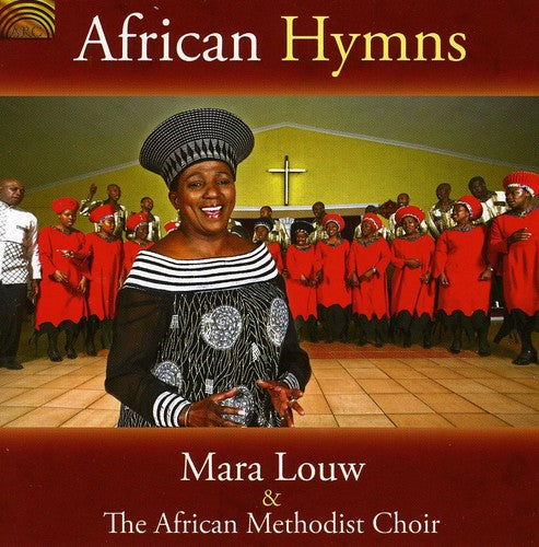 Louw, Mara / African Methodist Choir: African Hymns