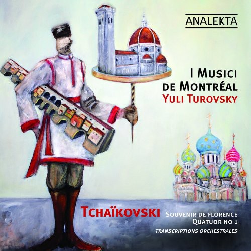 Tchaikovsky / I Musici De Montreal / Turovsky: Souvenir de Florence