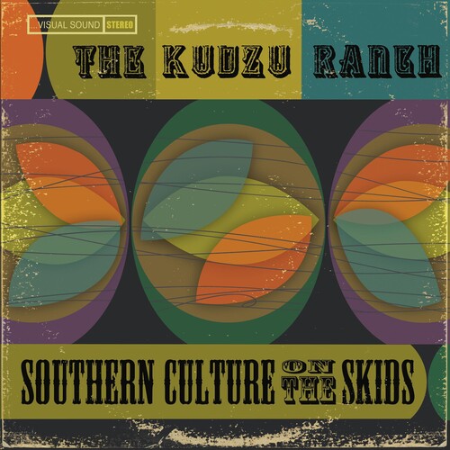 Southern Culture on the Skids: The Kudzu Ranch