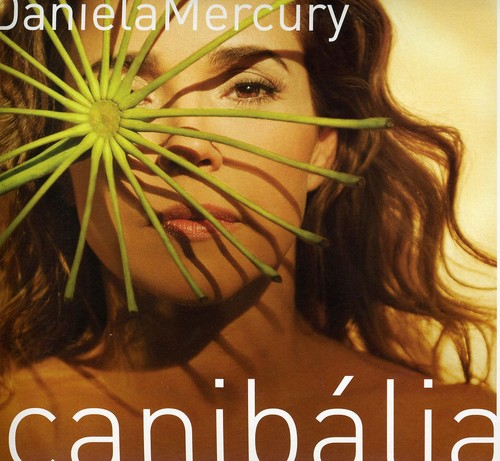Mercury, Daniela: Canibalia