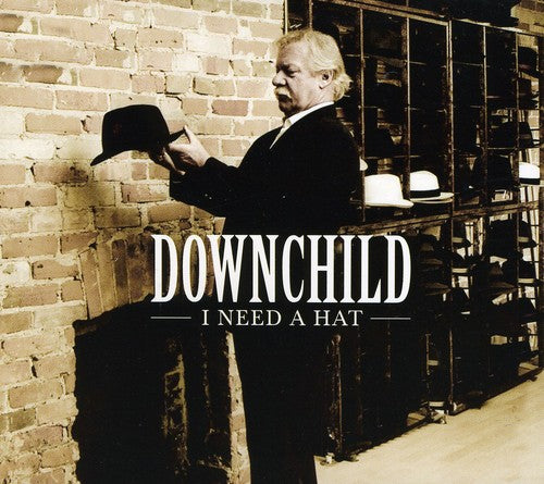Downchild: I Need a Hat