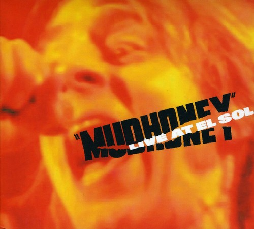 Mudhoney: Live at El Sol